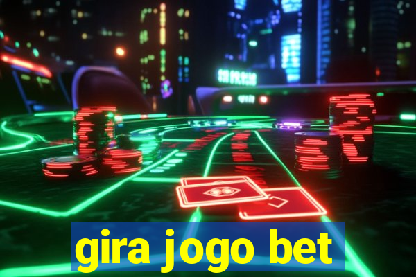 gira jogo bet